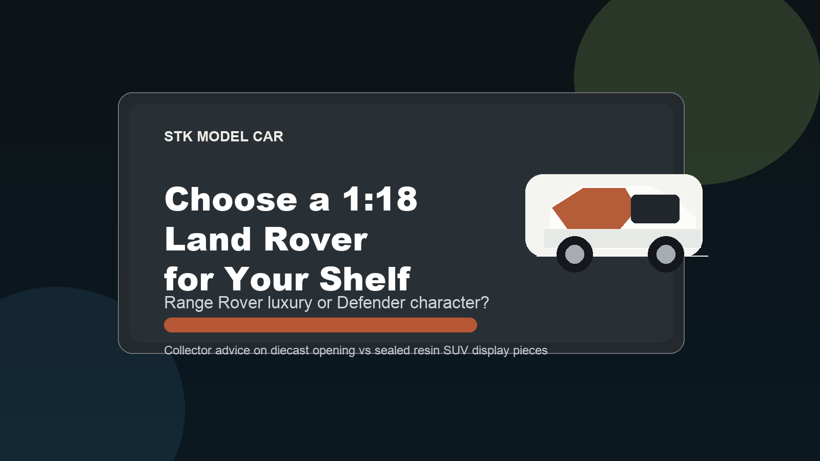 Editorial cover image for a 1:18 Land Rover collector buying guide