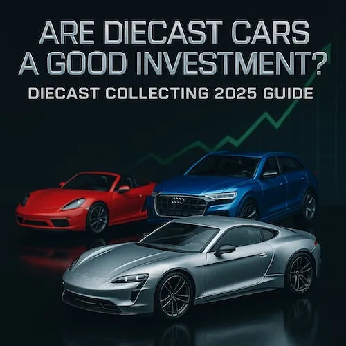 Are Diecast Cars a Good Investment? | Diecast Collecting 2025 Guide