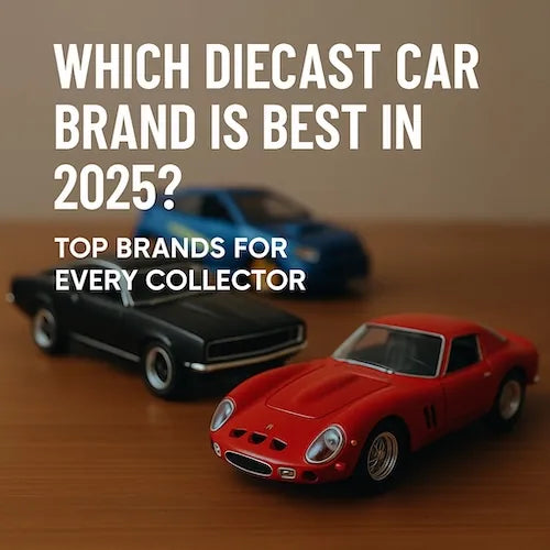 Best diecast car brands in 2025 collector guide